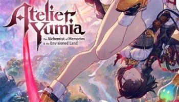 Atelier Yumia: The Alchemist of Memories & the Envisioned Land